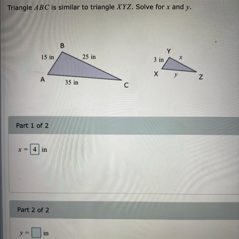 Triangle ABC is similar to Triangle XYZ. Solve for x and y-example-1