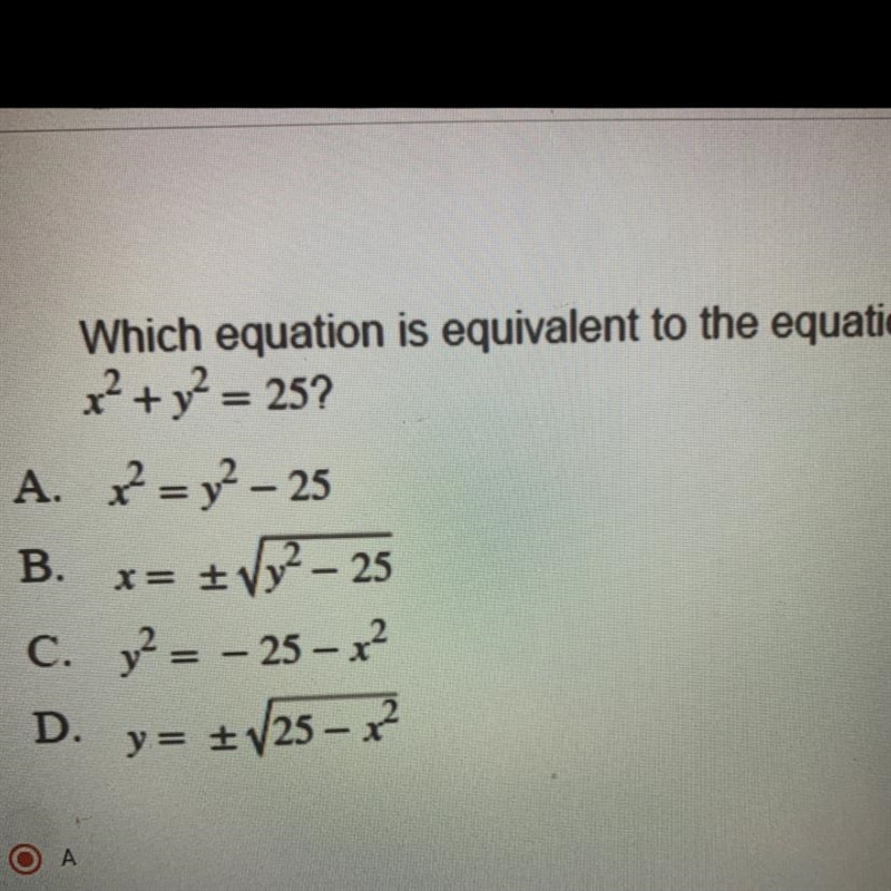 Which equation is equivalent to the equation x^2+y^2=25?-example-1