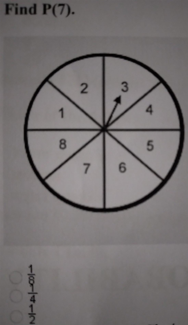 Find P(7). 1 2 3 4 5 6 7 8 where hand points to 3 1/8 1/4 1/2​-example-1