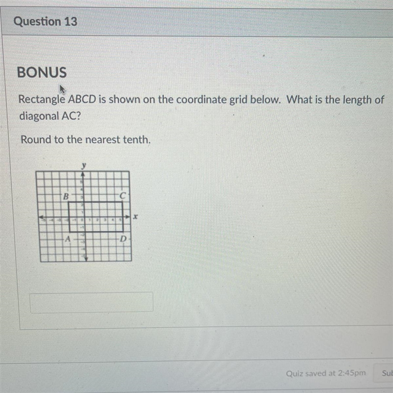 BONUS Rectangle ABCD is shown on the coordinate grid below. What is the length of-example-1