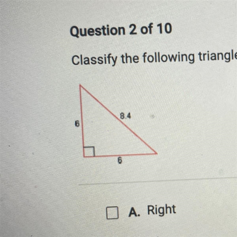 Classify the following triangle. Check all that apply. A. Right O B. Obtuse Dc. Isosceles-example-1