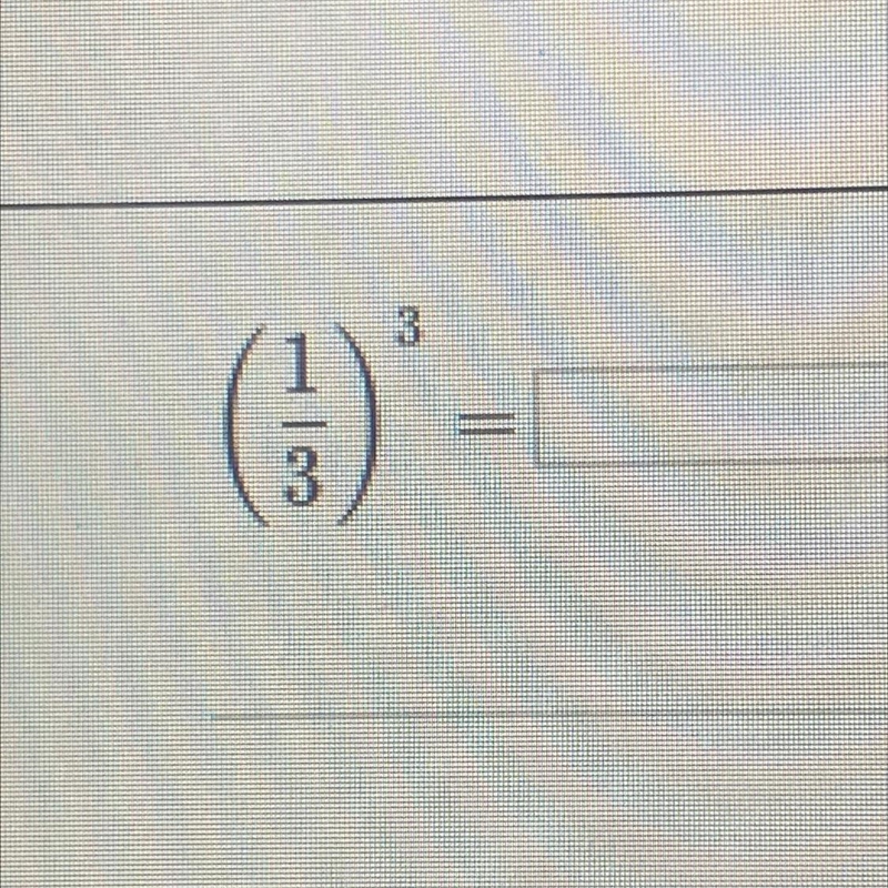 What is the following question: 1/3^3=-example-1