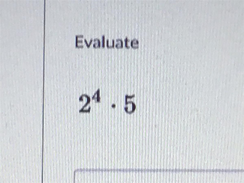 Evaluate 24. 5 PLS AND THANK YOU!!!-example-1