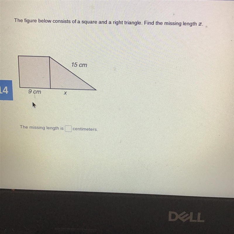 The figure below consists of a square and a right triangle. Find the missing length-example-1