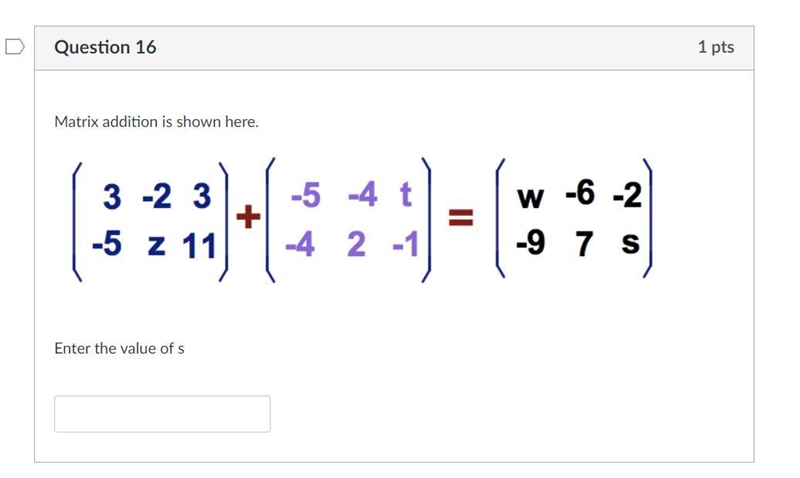 Matrix addition is shown here. ([3,-2,3],[-5,2,11])=([-5,-4,4],[-4,2,-1])=([m,-6,-2],[-9,7,5]) Enter-example-1