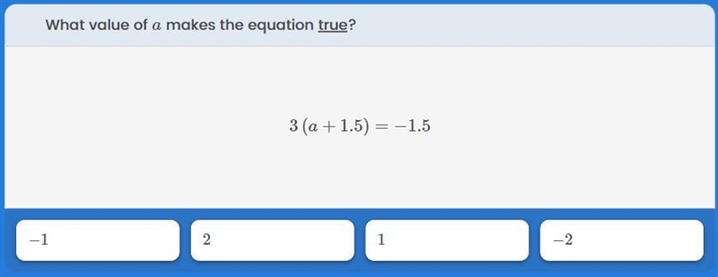 Which value of a makes the equation true?-example-1