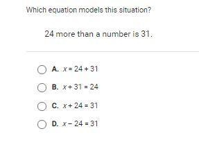 Please help me! "Which equation models this situation?" 24 more than a number-example-1