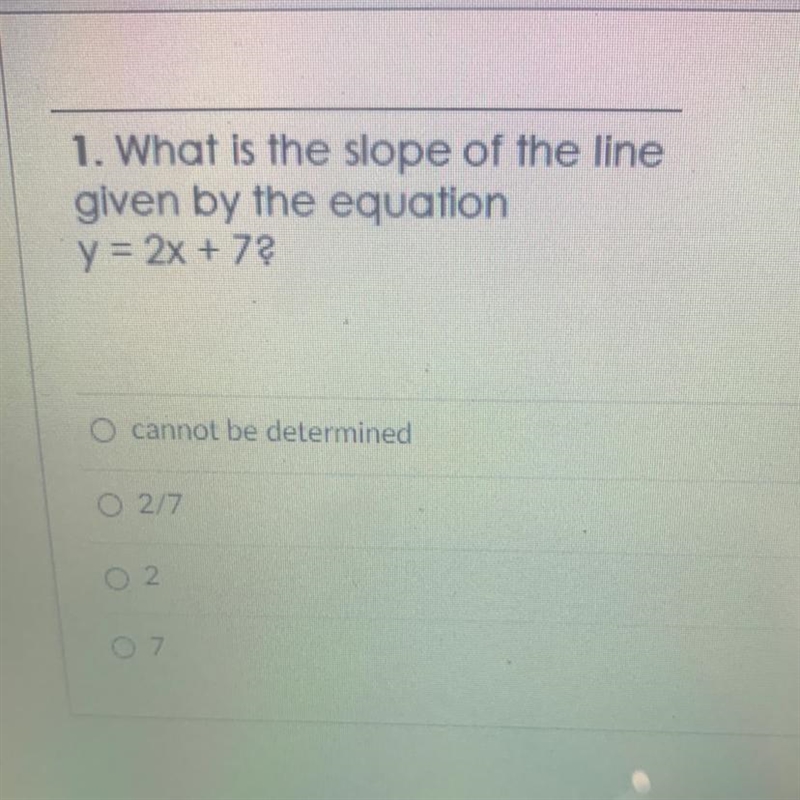 1. What is the slope of the line given by the equation y = 2x +7-example-1