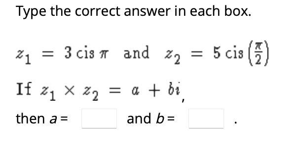 COMPLEX NUMBERS AND DEMOIVRE'S THEOREM: HELP ASAP-example-1