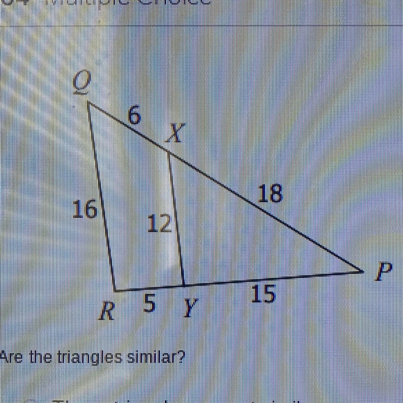 Are the triangles similar? These triangles are not similar. These triangles are similar-example-1