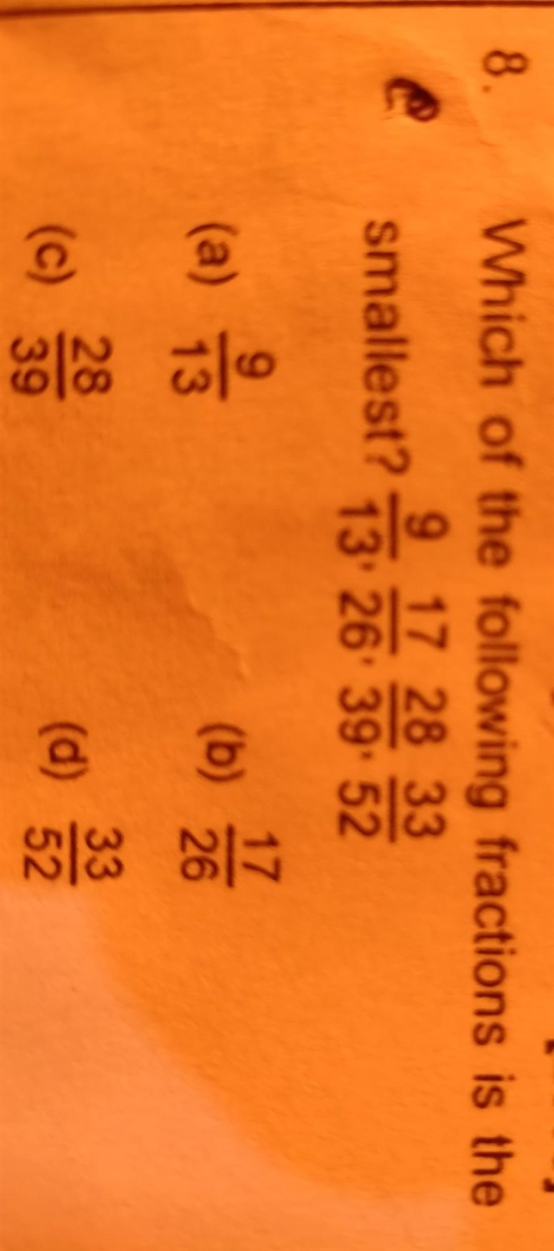 Which is the following fraction is the smallest?9/13 ,17/26, 28/39, 33/52​-example-1