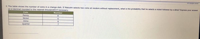 3. The table shows the number of coins in a change dish. If Malcolm selects two coins-example-1