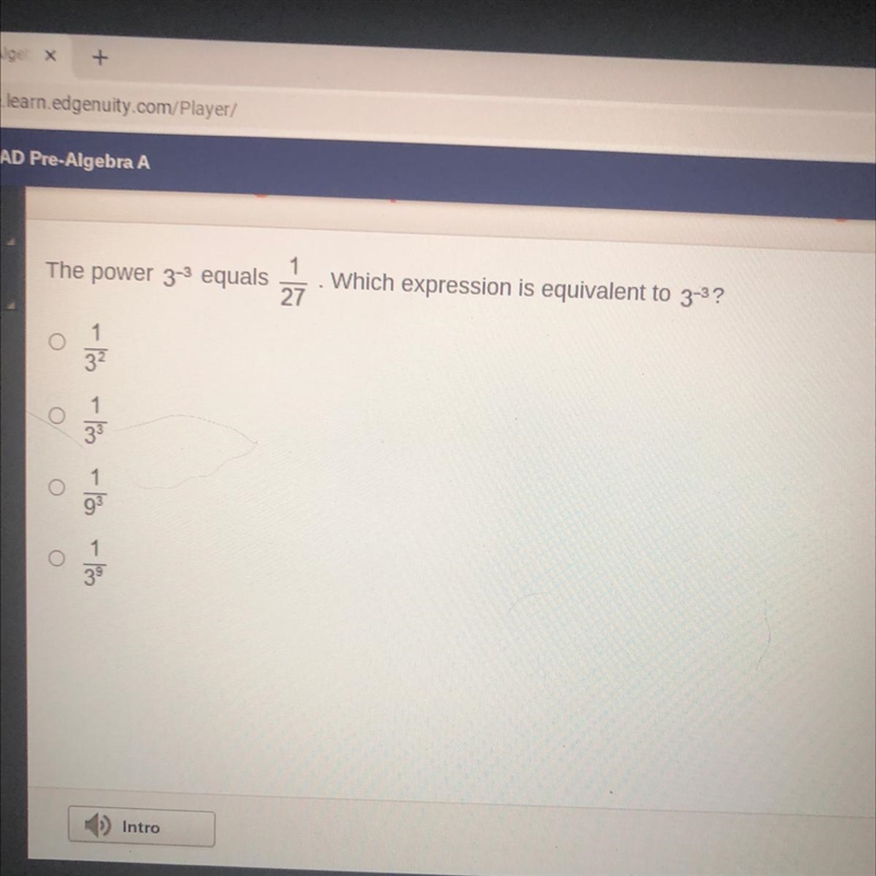 1 The power 3-3 equals 27 Which expression is equivalent to 3-3? O cool coll O 1 93 리 → --example-1