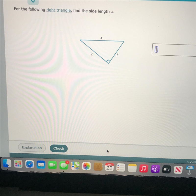 For the following right triangle, find the side length x. 12 5-example-1