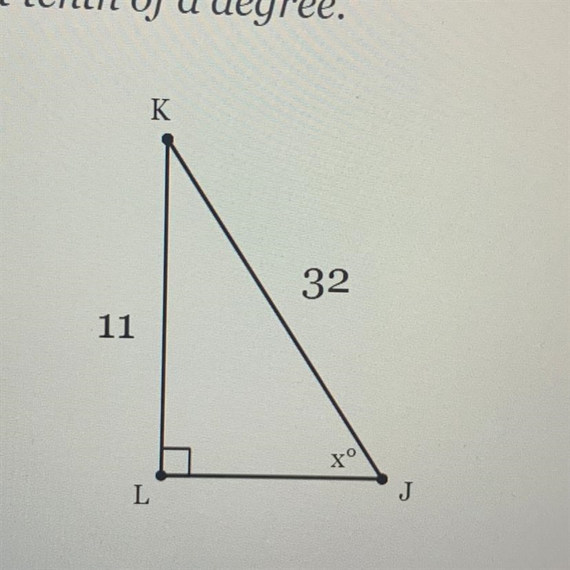 In △JKL, the measure of ZL=90°, KL = 11 feet, and JK = 32 feet. Find the measure of-example-1