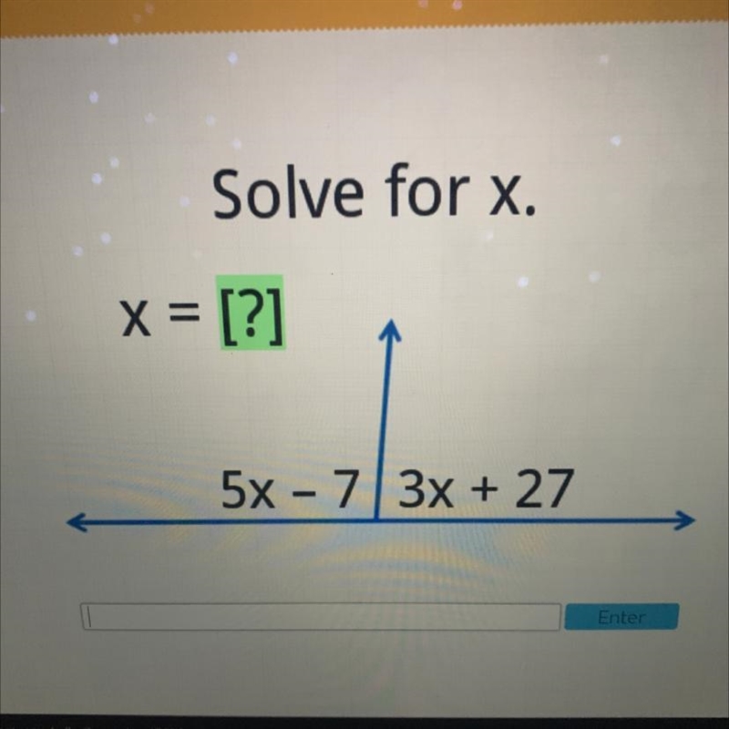 Solve for x. x = [?] 5x - 7/. 3x + 27-example-1