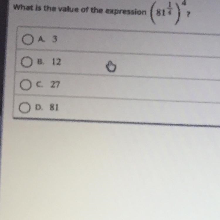 Please help! What the values of the expression? A. 3 B. 12 C. 27 D.81-example-1