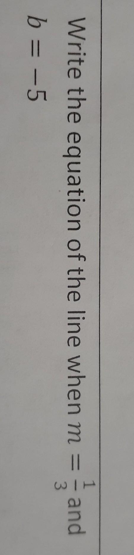 Write the equation of the line when m = (1)/(3) ​-example-1