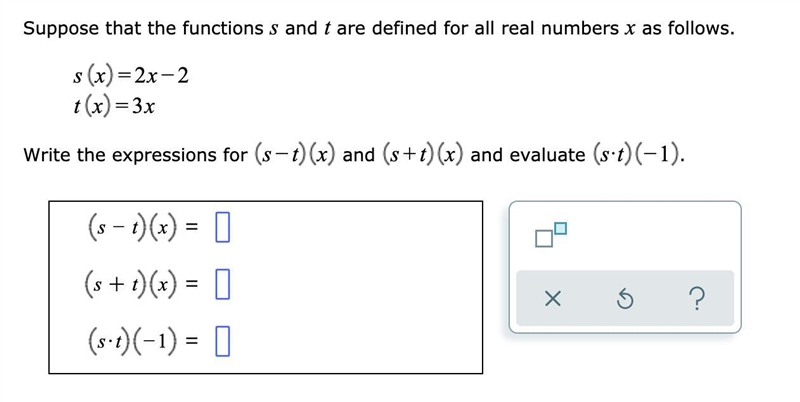 Suppose that the functions s and t are defined for all real numbers x as follows. s-example-1