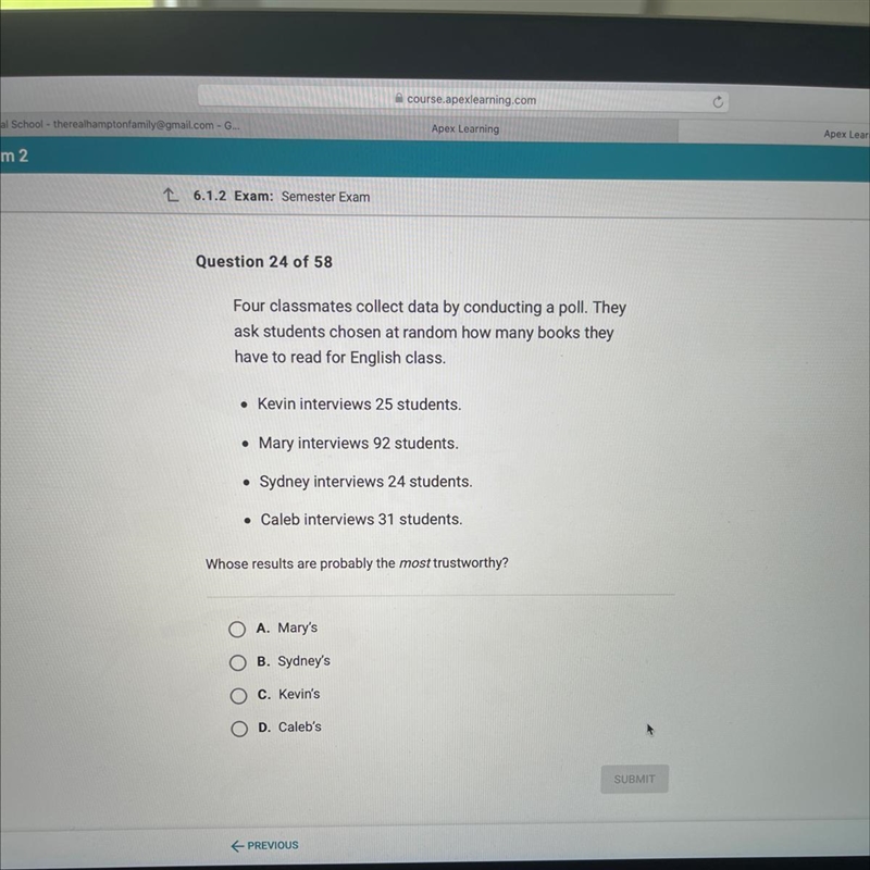 Question 24 of 58 Four classmates collect data by conducting a poll. They ask students-example-1