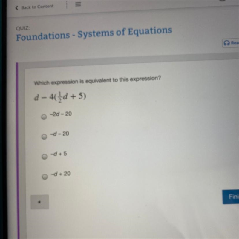 Back to Content QUIZ: Foundations - Systems of Equations Which expression is equivalent-example-1