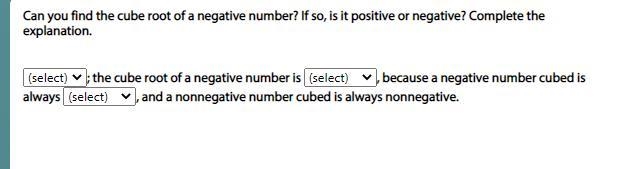 25 points !Can you find the cube root of a negative number? If so, is it positive-example-1