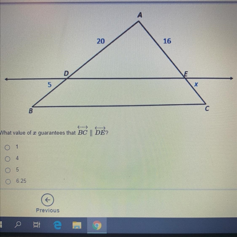 What value of X guarantees that BC || DE? Answer Choices: 1, 4, 5, 6.25 help me out-example-1