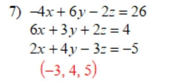 I have to show work of how i get the values of x, y and z x= -3 y=4 z=5​-example-1