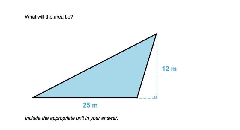 What will the area be? Include the appropriate unit in your answer.-example-1