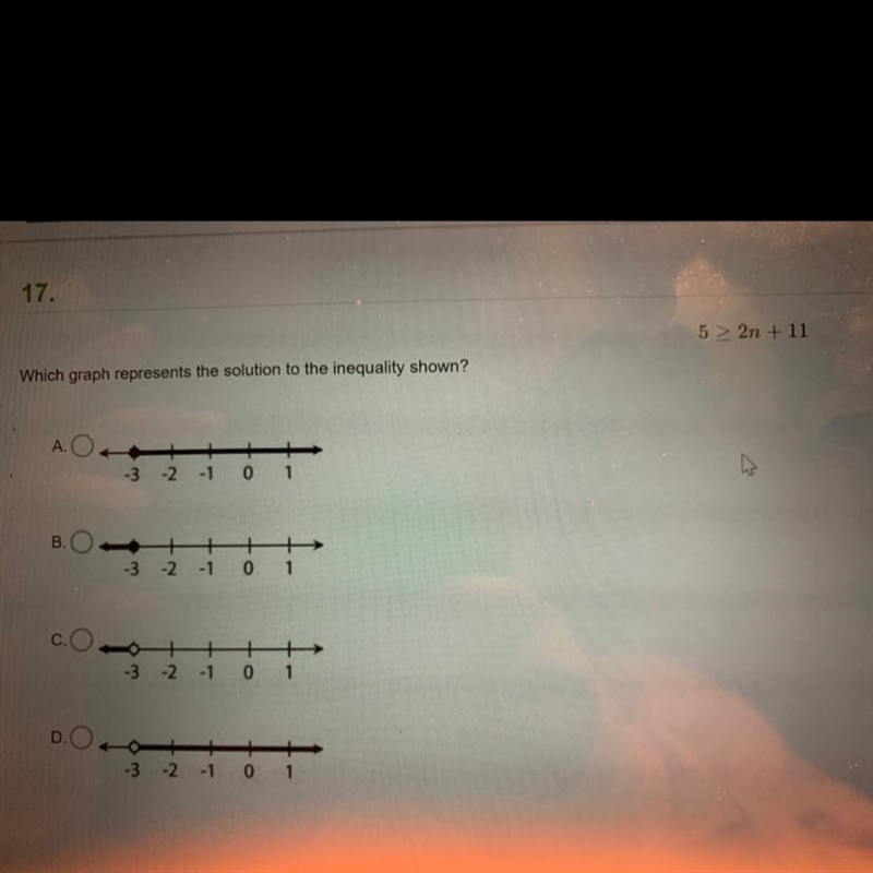 5 > 2n +11 Which graph represents the solution to the inequality shown? A. -3 -2 -1 0 1 B-example-1