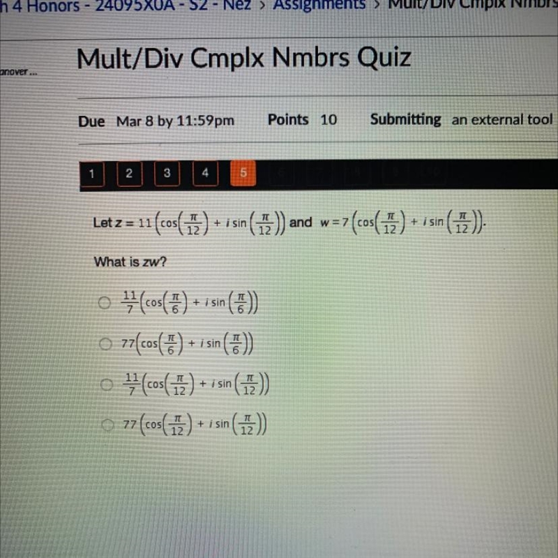 Let z = 11 (cos(1) + i sin (1) and w=7(cos(1) + i sin (1) What is zw? A: 11/7(cos-example-1