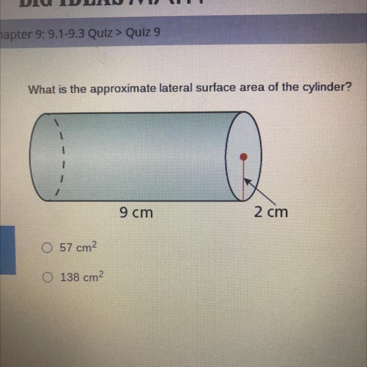 What is the approximate lateral surface area of the cylinder? 9 cm 2 cm-example-1