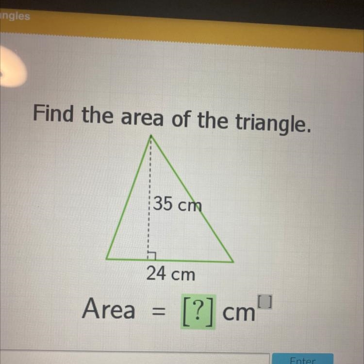 Find the area of the triangle. 35 cm 24 cm-example-1