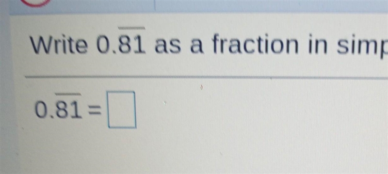 Write 0.81 as a mixed number in simplest form​-example-1