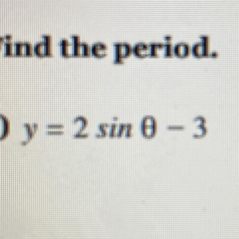 Find the period of y = 2 sin 0-3-example-1