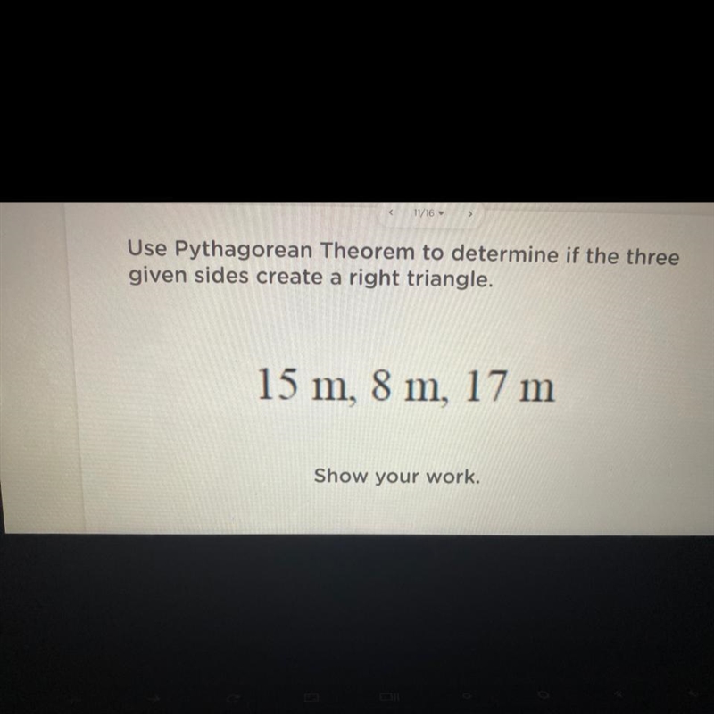 Use Pythagorean Theorem to determine if the three given sides create a right triangle-example-1