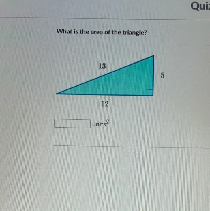 What is the area of the triangle? 13 5 12 ​-example-1