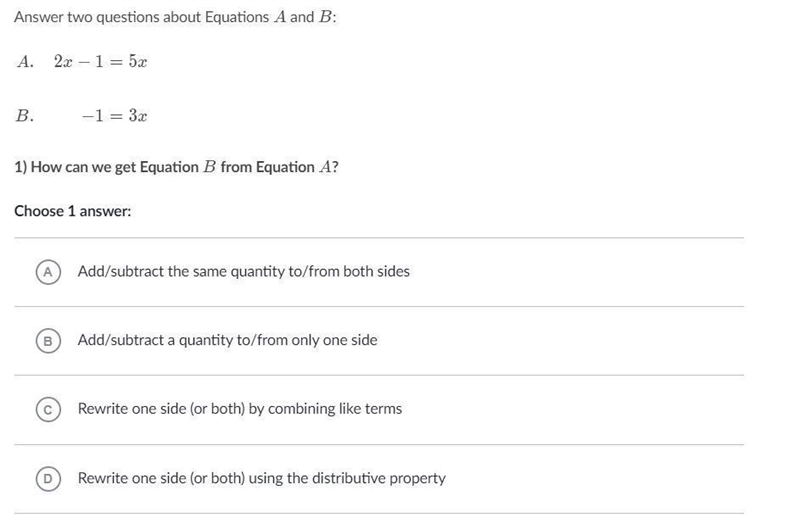 Answer two questions about Equations A and B: A. 2x - 1 = 5x B. -1 = 3x 1) How can-example-1