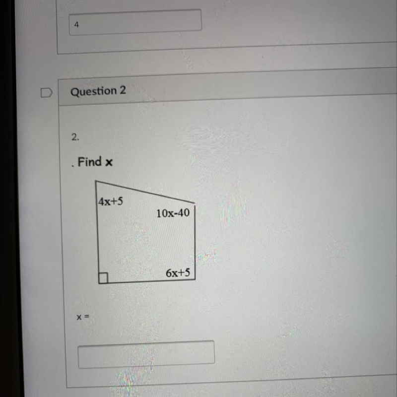 2. Find x 4x+5 10x-40 6x+5 X= FIND X?!??-example-1