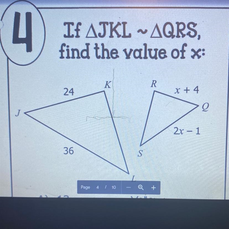 If AJKL ~ AQRS, find the value of x:-example-1