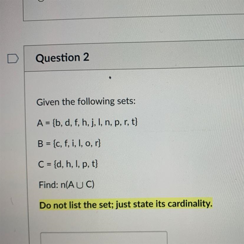 Given the following sets: A = {b, d, f, h, j, I, n, p, r, t} B = {c, f, i, I, o, r-example-1