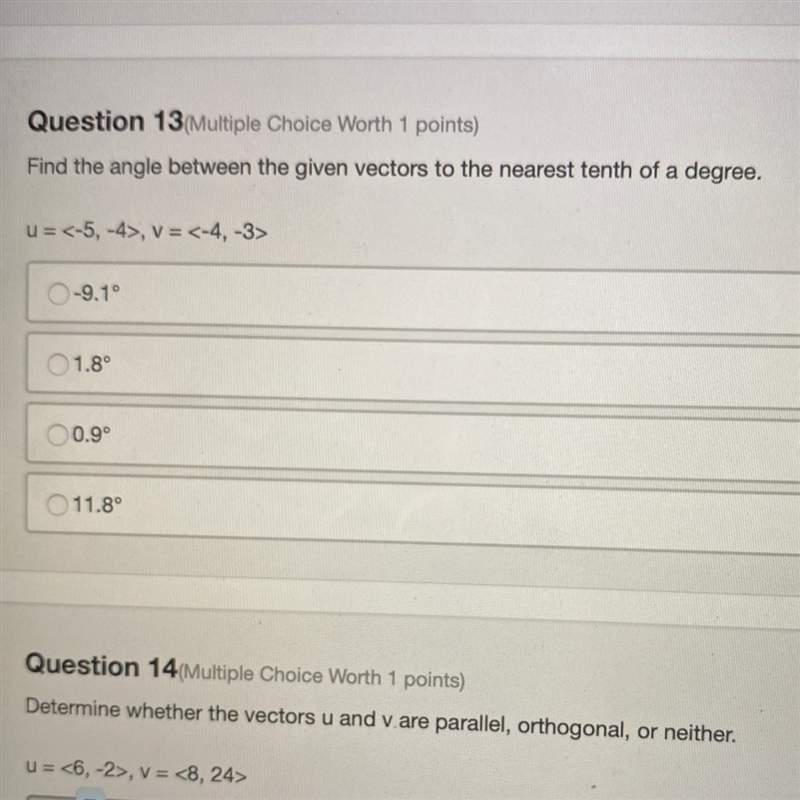 Someone please help. find the angle between the given vectors to the nearest tenth-example-1