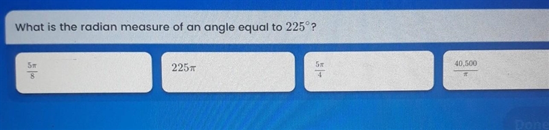 What is the radian measure of an angle equal to 225 ? ​-example-1