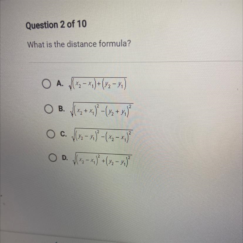 PLEASE HELP Question 2 of 10 What is the distance formula? O A. (2 - x,) + (42-44) B-example-1