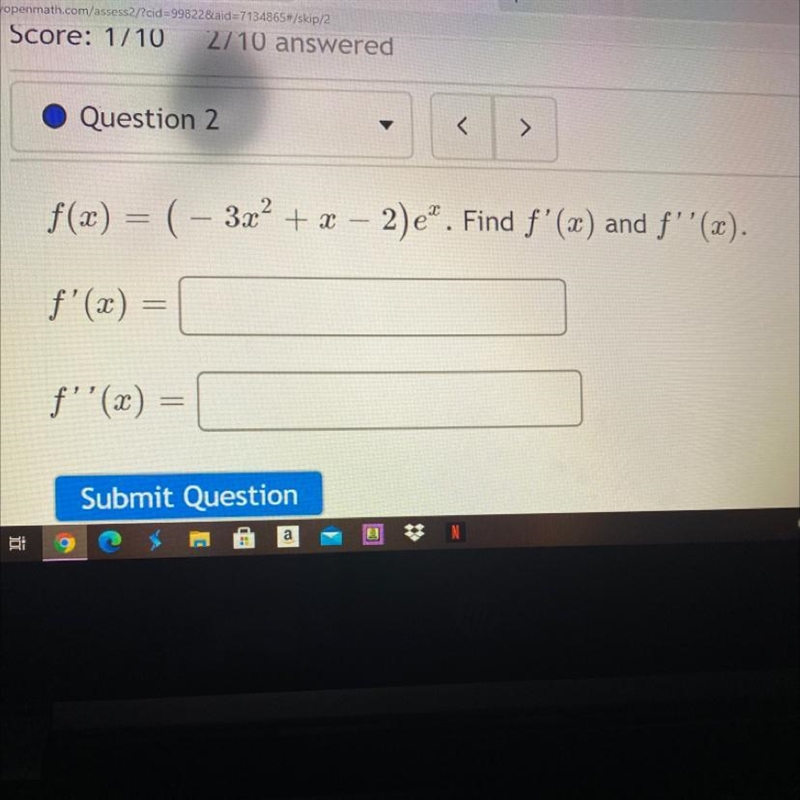 F(x) = ( - 3x² + 2 – 2)e". Find f'(x) and f''(x). f'(2) = f''(c) =-example-1