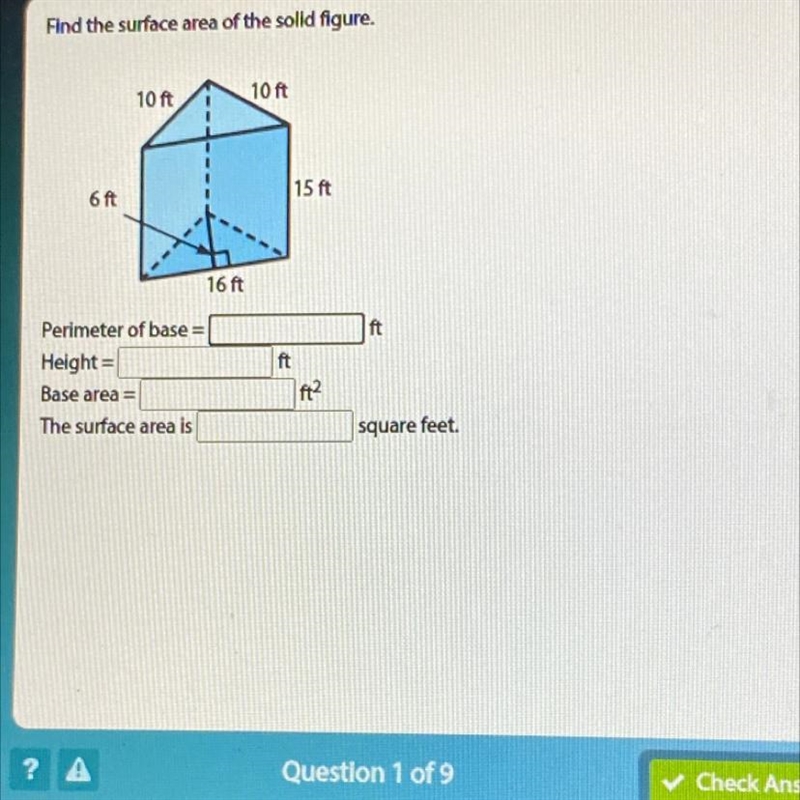 Find the surface area of the solid figure. 10 ft 10 ft 6 ft 15 ft 16 ft ft ft Perimeter-example-1