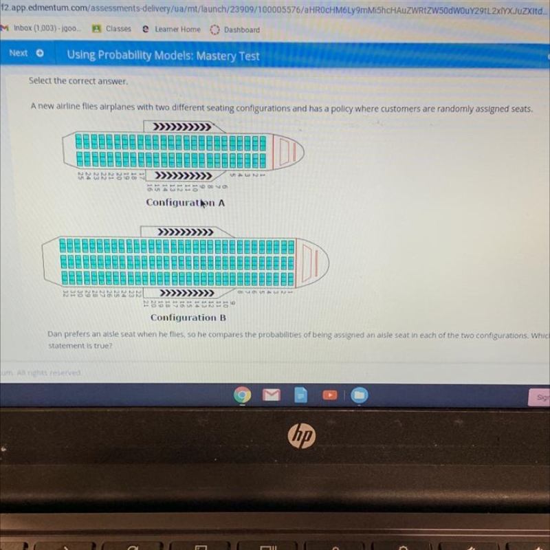 A. Dan should hope his flight uses configuration B. B. Dan should hope his flight-example-1