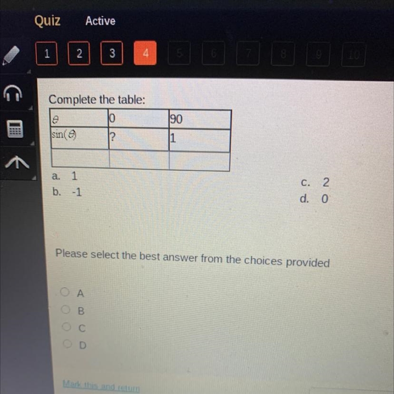 Complete the table: 0 190 sin( ? 1 a. 1 b. -1 C. 2 d. O Please select the best answer-example-1