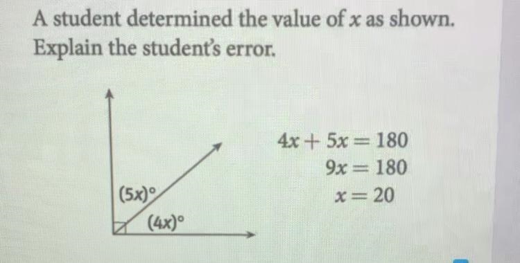 A student determined the value of x as shown. Explain the students error. (Click on-example-1