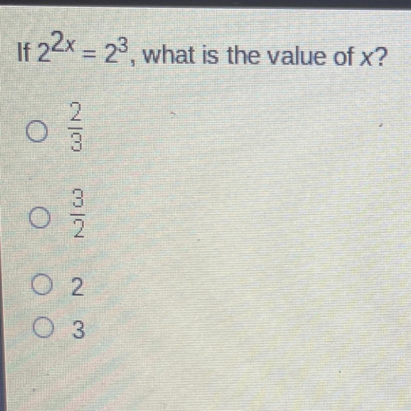 If 2^2x=2^3, what is the value of x?-example-1